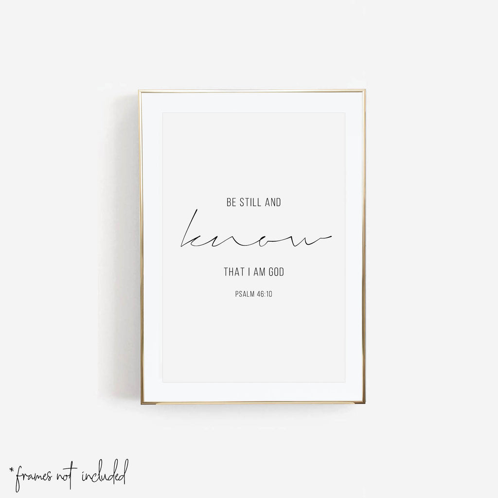 Be Still and Know That I Am God. -Psalm 46:10 Print - Typologie Paper Co