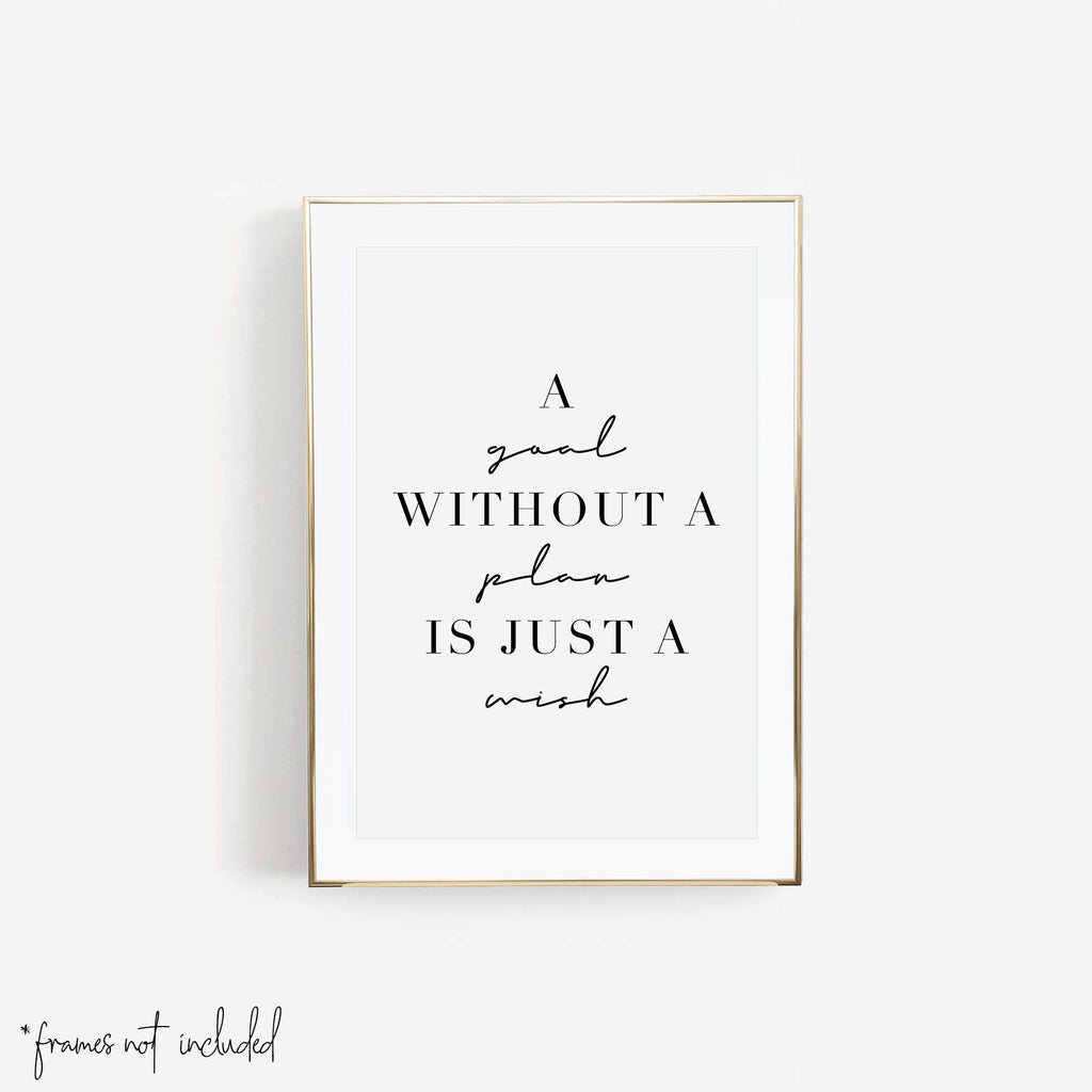 A Goal Without A Plan Is Just a Wish Print - Typologie Paper Co