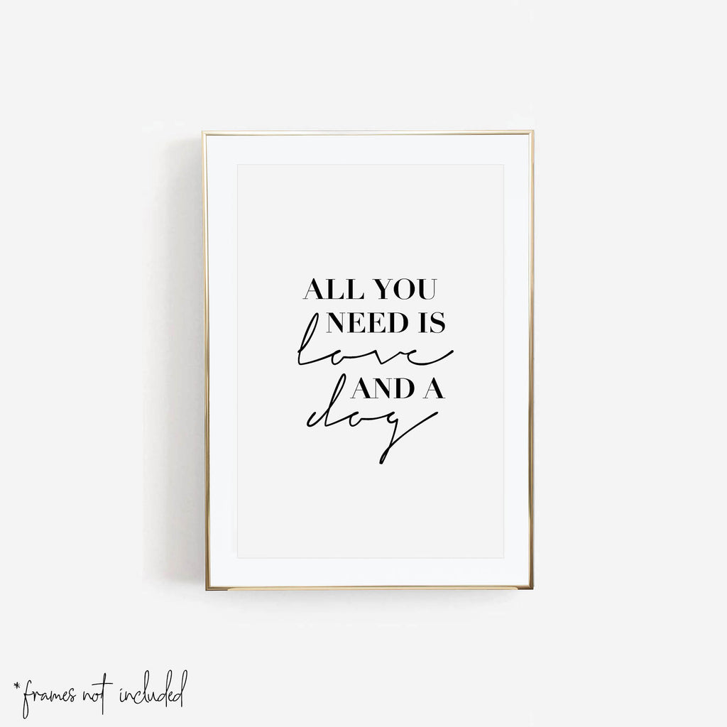 All You Need Is Love and A Dog Print - Typologie Paper Co