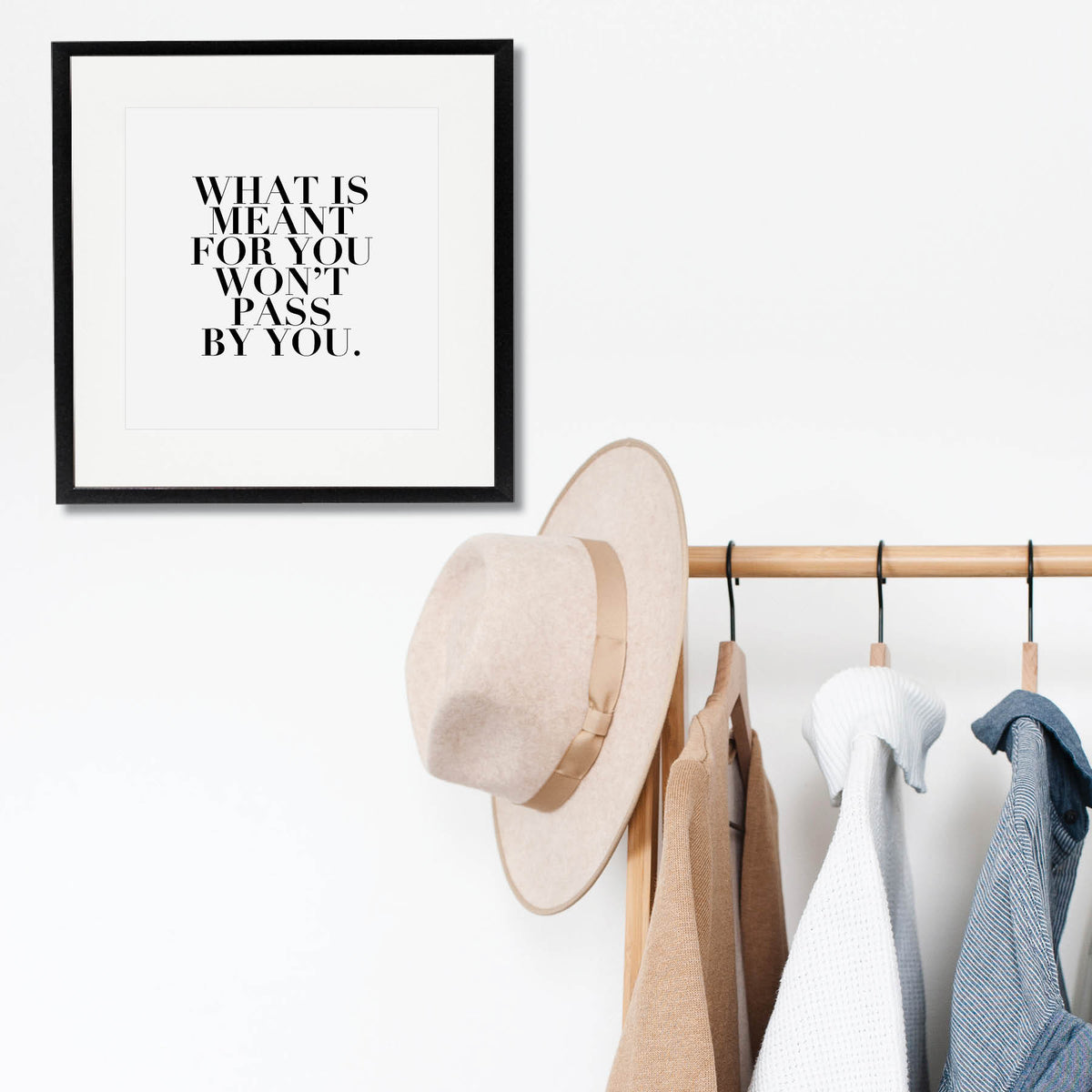 What Is Meant for You Won't Pass By You Print, Unframed – Typologie ...